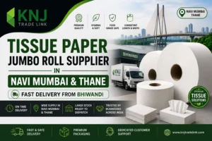 Tissue Paper Jumbo Roll Supplier in Navi Mumbai & Thane — Fast Delivery from Bhiwandi