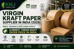 Virgin Kraft Paper Supplier in India (2026) — Price, Grades & Bulk B2B Supply