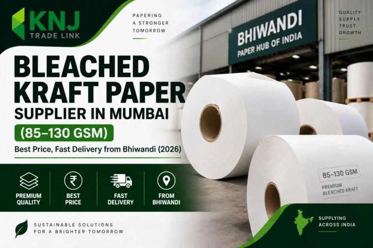 Bleached Kraft Paper Supplier in Mumbai (85–130 GSM) — Best Price, Fast Delivery from Bhiwandi (2026)